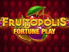 Fruitopolis Fortune Play